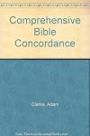 Clarke's Bible Concordance
