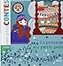 Mes p'tits contes/Mes p'tits mythes: La princesse au petit pois (French Edition) by 