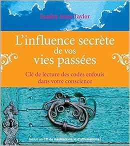 Amazon Fr L Influence Secrete De Vos Vies Passees Livre Cd Sandra Anne Taylor Celine Parent Pomerleau Livres