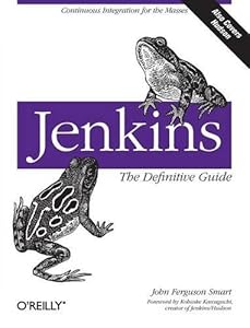 Jenkins: The Definitive Guide: Continuous Integration for the Masses-finelybook
