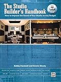 The Studio Builder's Handbook: How to Improve the Sound of Your Studio on Any Budget, Book & DVD by Bobby Owsinski, Dennis Moody