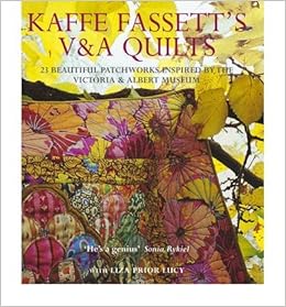 Kaffe Fassett S V A Quilts 23 Beautiful Patchworks Inspired By The Victoria And Albert Museum Hardback Common By Author Kaffe Fassett 0884450076552 Amazon Com Books