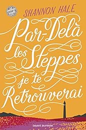 Par-delà les steppes, je te retrouverai