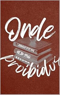 Livro Onde Morrem Os Livros Proibidos