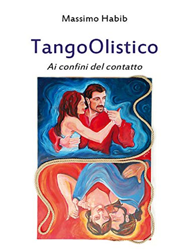 TangoOlistico Ai confini del contatto (Italian Edition)