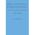Hellenistic Philosophy: Stoics, Epicureans, Sceptics