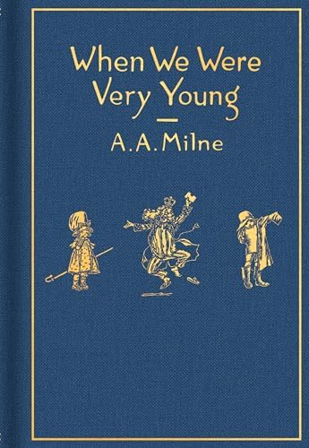 When We Were Very Young: AND Now We Are Six (Winnie the Pooh