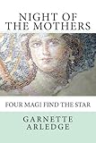 Night of the Mothers by Garnette Arledge