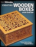 Creating Wooden Boxes on the Scroll Saw: Patterns and Instructions for Jewelry, Music, and Other Kee Creating Wooden Boxes on the Scroll Saw: Patterns and Instructions for Jewelry, Music, and Other Kee