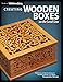 Creating Wooden Boxes on the Scroll Saw: Patterns and Instructions for Jewelry, Music, and Other Kee by Editors of Scroll Saw Woodworking & Crafts