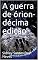 Livro A guerra de órion- décima edição
