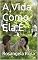 Livro A Vida Como Ela É (Amor Maior)