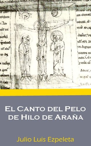 El Canto del Pelo de Hilo de Araña (Spanish Edition)