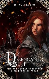 Livro Desencanto: Nem todo lugar encantado é um conto de fadas