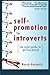 Image of Self-Promotion for Introverts: The Quiet Guide to Getting Ahead