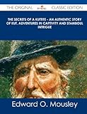 Front cover for the book THE SECRETS OF A KUTTITE. An Authentic Story of Kut, Adventures In Captivity and Stamboul Intrigue. by Edward O. Mousley