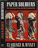 Image de Paper Soldiers: The American Press and the Vietnam War