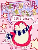 Sketch Pad for Kids Girls Create: 150 pages to draw, journal and create (kids sketch pad for drawing by Happy Hues