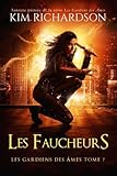 Les gardiens des âmes, Tome 7 : Les Faucheurs (Volume 7) (French Edition) by