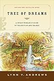 Tree of Dreams: A Spirit Woman's Vision of Transition and Change by Lynn V. Andrews