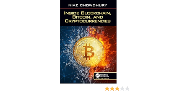 Inside Blockchain Bitcoin And Cryptocurrencies Chowdhury Niaz 9781138618152 Amazon Com Books