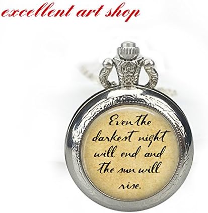 Even the Darkest Night Will End and the Sun Will Rise, Inspirational Quote, Pocket Watch Necklace Pendant Jewellery