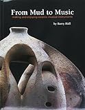 From Mud to Music: Making and enjoying ceramic musical instruments by