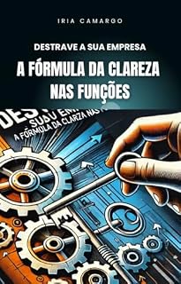Livro Fórmula da clareza nas funções: Destrave a sua empresa