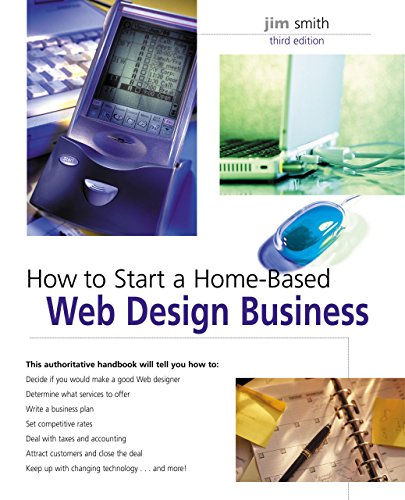 Home-Based Business Ser.: How to Start a Home-Based Web Design Business