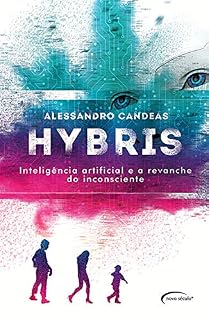 Livro Hybris: inteligência artificial e a revanche do inconsciente