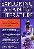 Exploring Japanese Literature: Read Mishima, Tanizaki and Kawabata in the Original