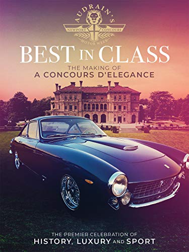 Best In Class: The Making Of A Concours D'Elegance