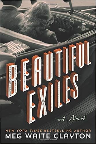 Amazon Com Beautiful Exiles 9781503949270 Clayton Meg Waite Books