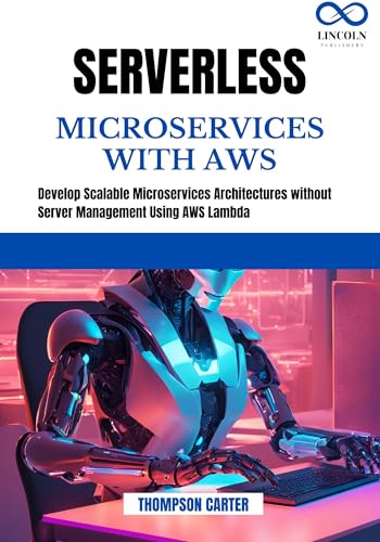 Mua SERVERLESS MICROSERVICES WITH AWS: Develop Scalable Microservices ...