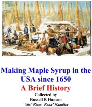 Making Maple Syrup in the USA since 1650: A Brief History