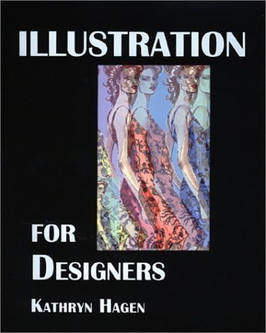 Illustration For Designers - Second Edition by Kathryn Hagen (2000-09-07)