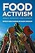 Food Activism: Agency, Democracy and Economy