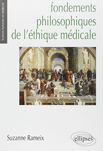 Fondements philosophiques de l'éthique médicale by Rameix