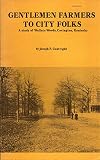 Gentlemen Farmers to City Folks: a Study of Wallace Woods, Covington, Kentucky