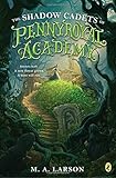 The Shadow Cadets of Pennyroyal Academy