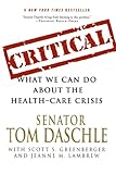 Critical: What We Can Do About the Health-Care Crisis
