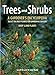 Trees and Shrubs: A Gardener's Encyclopedia by