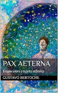 Livro Pax Aeterna: Ensaio sobre o sujeito atômico