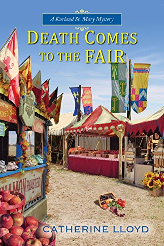 Death Comes to the Fair (A Kurland St. Mary Mystery Book 4) by Catherine Lloyd
