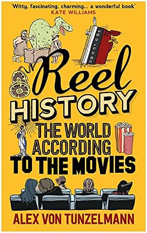 Reel History: The World According to the Movies