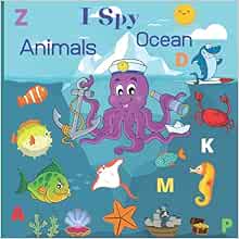 I Spy Ocean Animals: Activity Book Sea Creatures For Kids 2-5