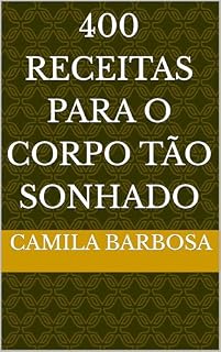 Livro 400 Receitas para o corpo tão sonhado