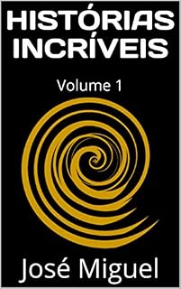 Livro HISTÓRIAS INCRÍVEIS: Volume 1