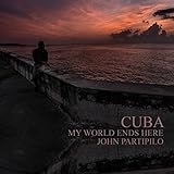 Cuba: My World Ends Here by 