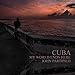 Cuba: My World Ends Here by 